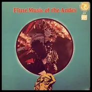 Andean Flute Sampler - Flute Music Of The Andes