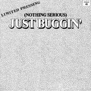 Unknown Artist - (Nothing Serious) Just Buggin'