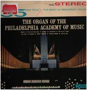 William Whitehead - The Organ Of The Philadelphia Academy Of Music