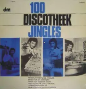 The Unknown Artist - 100 Discotheek Jingles
