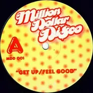 Milion Dollar Disco - Get Up / Feel Good / Get On Up / Dance