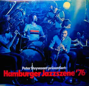 Peter Stuyvesant - Peter Stuyvesant Präsentiert: Hamburger Jazzszene '76