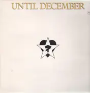 Until December - Until December