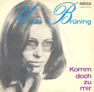 Uschi Brüning & Orchester Walter Bartel - Komm Doch Zu Mir / Lichterglänzendes Rad