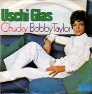 Uschi Glas - Chucky / Bobby Taylor