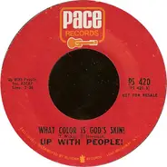 Up With People - Up With People! / What Color Is God's Skin?