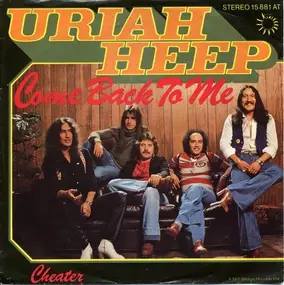 Uriah Heep - Come Back To Me / Cheater