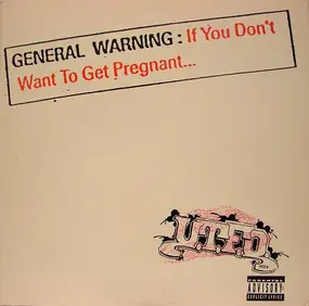 U.T.F.O. - If You Don't Want To Get Pregnant...