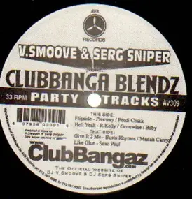 V. Smoove & Serg Sniper - Clubbanga Blendz
