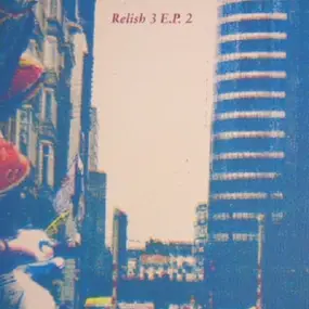 Various Artists - Relish 3 Ep 2