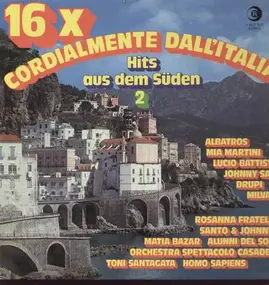 Various Artists - 16xCordialmente Dall'Italia Hits Aus Dem Süden 2