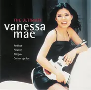 Vanessa-Mae - The Ultimate Vanessa Mae