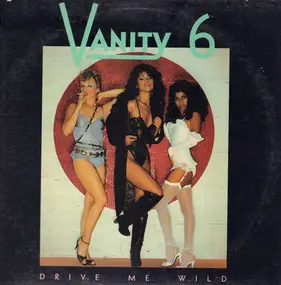 Vanity 6 - Drive Me Wild