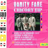 Vanity Fare / Chicory Tip - Castle Gold Collection, Vol. 25