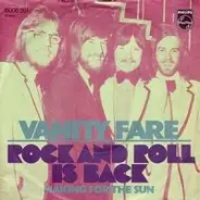 Vanity Fare - Rock And Roll Is Back / Making For The Sun