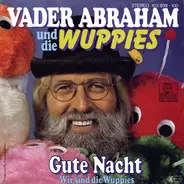 Vader Abraham Und De Wuppies - Gute Nacht
