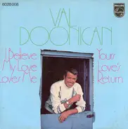 Val Doonican - I Believe My Love Loves Me