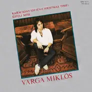 Varga Miklós - Karácsony Idején (Christmas Time) / Éjféli Mise