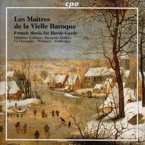 Various Artists - Les Maîtres de la Vielle Baroque (French Music For Hurdy-gurdy)