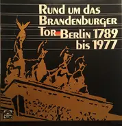 Various , Hanns-Gerhard Müller - Rund Um Das Brandenburger Tor