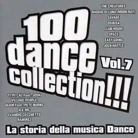 Various Artists - 100 Dance Collection!!!  Vol.7 - La Storia Della Musica Dance