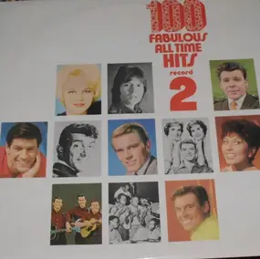 Various Artists - 100 Fabulous All Time Hits Record 2