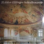 Schumann / Brahms / Haydn a.o. - 25 Jahre Ettlinger Schloßkonzerte