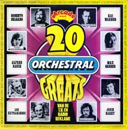 Roberto Delgado / James LAst / Bert Kaempfert a. o. - 20 Orchestral Greats