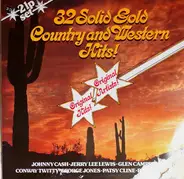 Conway Twitty, Johnny Cash, Jerry Lee Lewis a.o. - 32 Solid Gold Country And Western Hits!