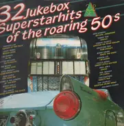 The Shangri-Las a.o. - 32 Jukebox Superstarhits Of The Roaring 50s