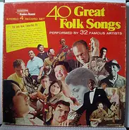 Joan Baez, Ian And Sylvia, Leon Bibb a.o. - 40 Great Folks Songs