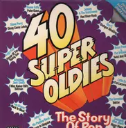 Steve Perry, Duane Eddy a.o. - 40 Super Oldies - The Story Of Pop