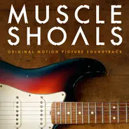 Jimmy Hughes, Aretha Franklin & others - Muscle Shoals (Original Motion Picture Soundtrack)