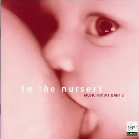 Wolfgang Amadeus Mozart - Music For My Baby Vol. 2 (In The Nursery)