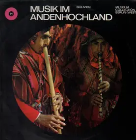 Various Artists - Musik Im Andenhochland / Bolivien