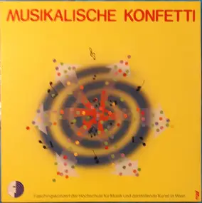 Various Artists - Musikalische Konfetti - Faschingskonzert Der Hochschule Für Musik Und Darstellende Kunst In Wien