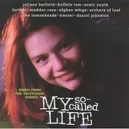 Sonic Youth, The Lemonheads, Buffalo Tom a.o. - My So-Called Life - Music From The Television Series