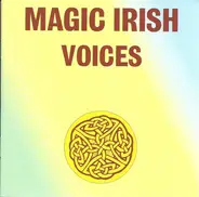 Micko Russell, Finbar Furey, Dolores Keane a.o. - Magic Irish Voices