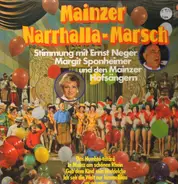 Ernst Neger, Die Mainzer Hofsänger, Orchester Lothar Nakat a.o. - Mainzer Narrhalla-Marsch