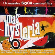 Mighty Sparrow / Black Stalin / a.o. - Mas' Hysteria - 14 Massive Soca Carnival Hits
