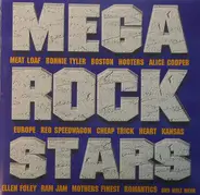 Meat Loaf / Bonnie Tyler / Boston a.o. - Mega Rock Stars