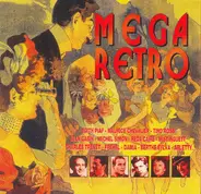 Edith Piaf / Maurice Chevalier / Tino Rossi - Mega Retro