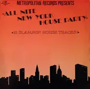 Lord Chazzie, Sizzling Fajitas a.o. - Metropolitan Records Presents: All Nite New York House Party