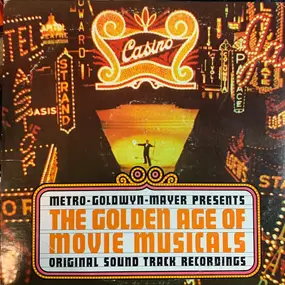 Gene Kelly - MGM Presents The Golden Age Of Movie Musicals - Original Soundtrack Recordings