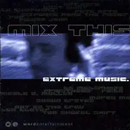 PFR, Pete Orta, Ben Glover, Mercy Me - Mix This Extreme Music
