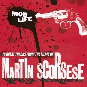 Various Artists - Mob Life (16 Great Tracks From The Films Of Martin Scorsese)