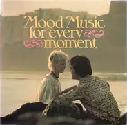 Bob Crosby / David Whitaker a.o. - Mood Music For Every Moment