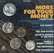 James Carr / Lee Dorsey / The Van Dykes a.o. - More For Your Money