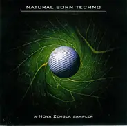 Various - Natural Born Techno (A Nova Zembla Sampler)