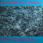 The Three Johns, New Model Army, The Bomb Party, etc - Never Mind The Jacksons... Here's The Pollocks